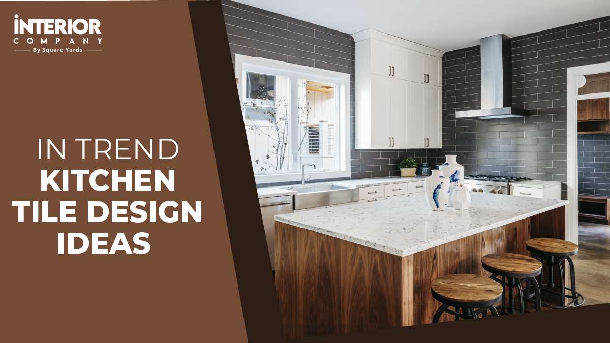 The Best Kitchen Tile Trends for 2022