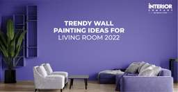 Eight Trending Wall Painting Designs and Ideas for Your Living Room