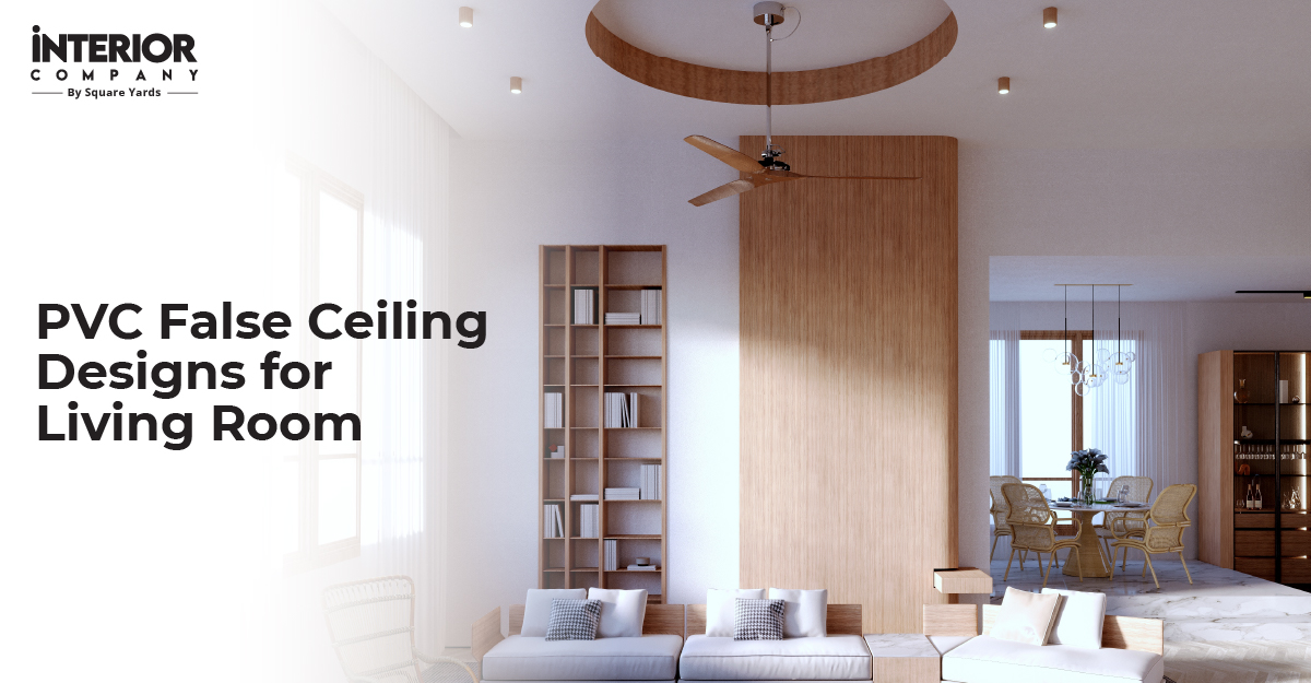 Exquisite PVC False Ceiling Designs for Living Room