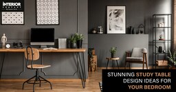 10 Exquisite Study Table Design Ideas for Your Bedroom