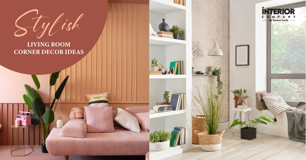 10 Inspiring Corner Decoration Ideas for Your Living Room