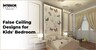 10+ Beautiful Child Bedroom False Ceiling Design Ideas