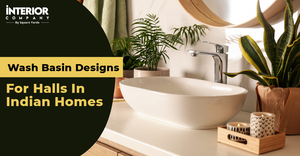 Modern Wash Basin Designs in Hall Specially Made for Indian Homes