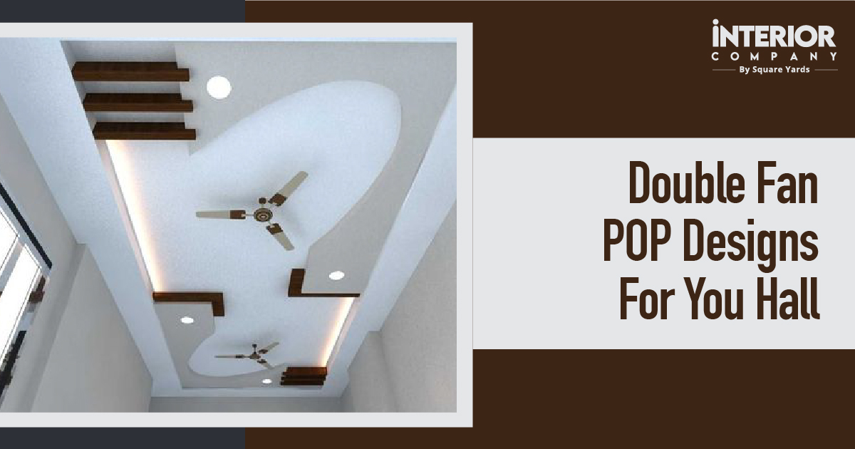 Explore These Stunning Double-Fan POP Design Ideas for Halls