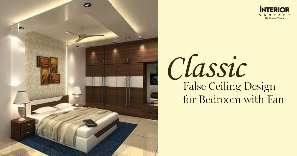 9 False Ceiling Designs for Bedrooms with Fan