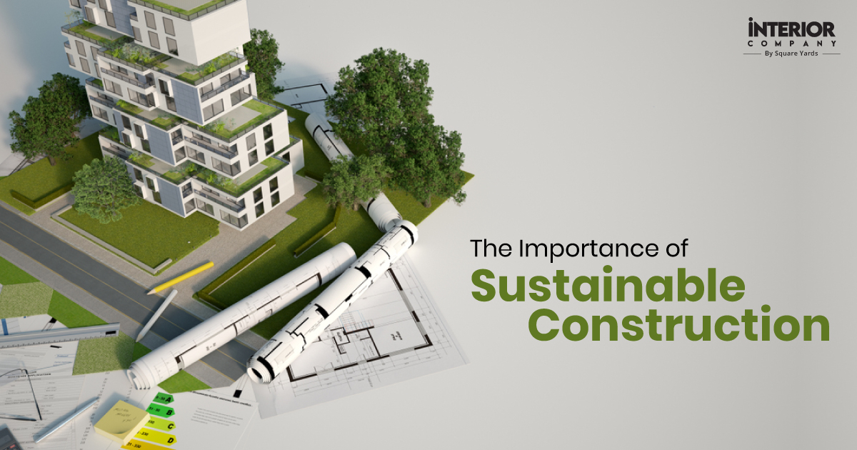 Sustainable Construction: Pave the Way for a Green Future