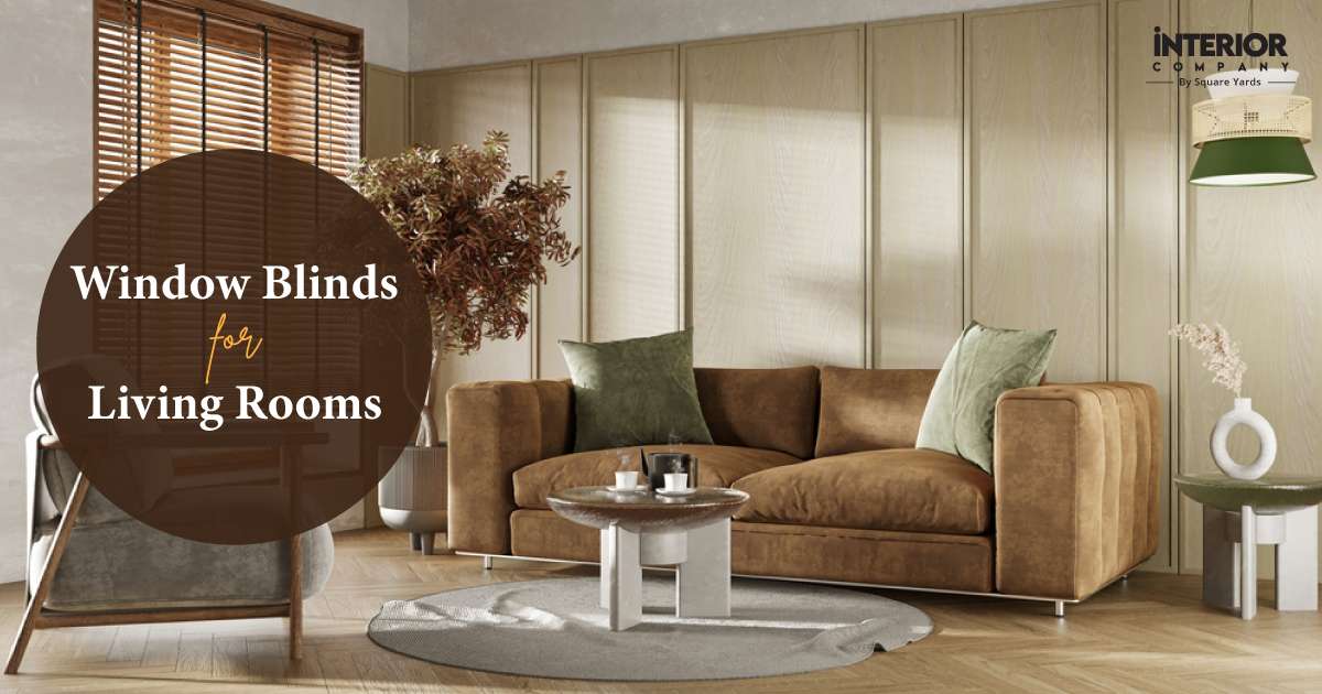 Enliven Your Space with the Best Type of Blinds for Living Rooms