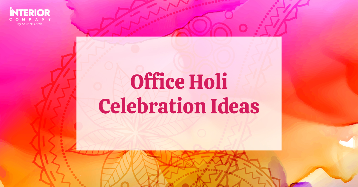 Holi Decoration Ideas for Office in 2024