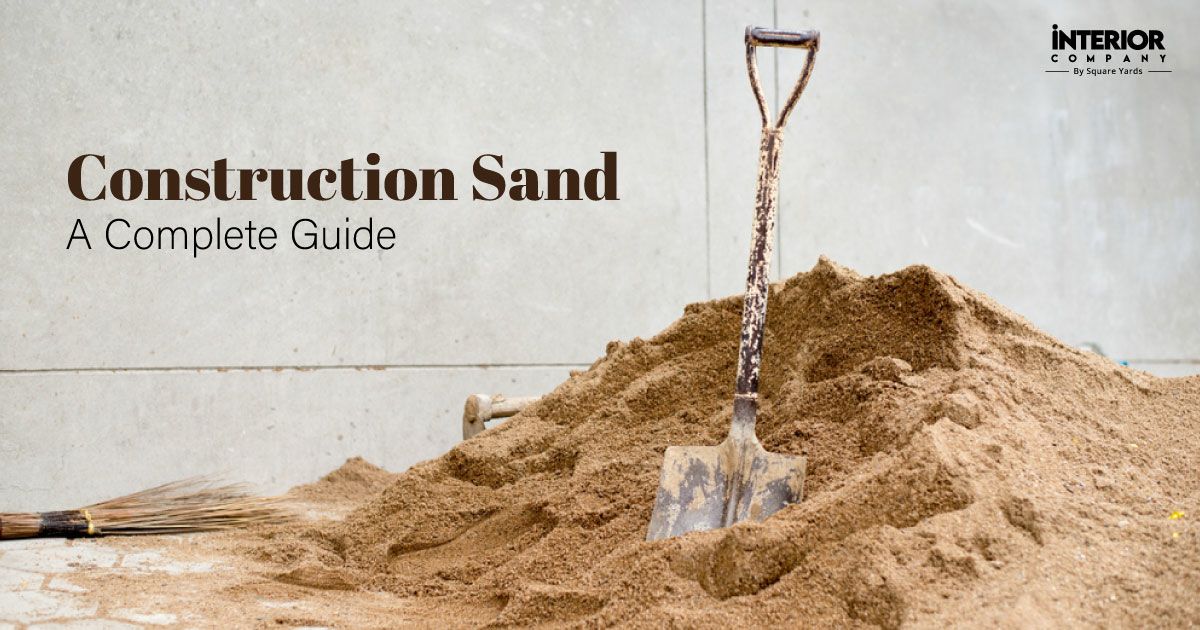 Different Types of Sand Used in Construction