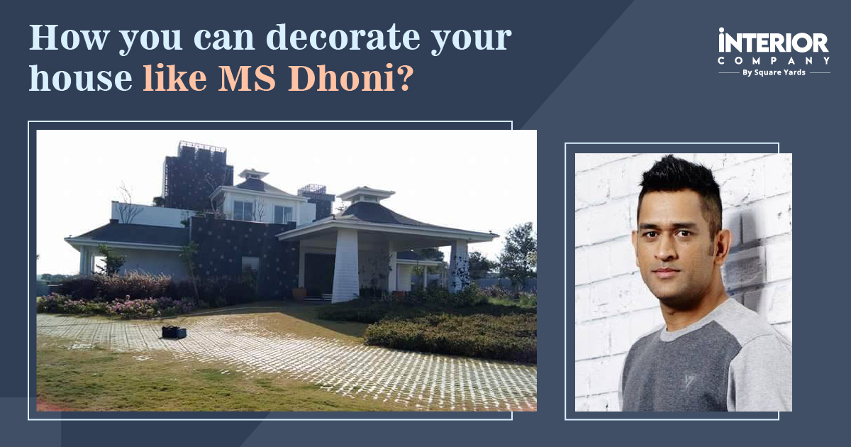 MS Dhoni Home: How to Decorate your House Just like MS Dhoni?
