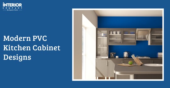 Latest PVC Kitchen Cabinets: Tough on Mess, Easy on Maintenance