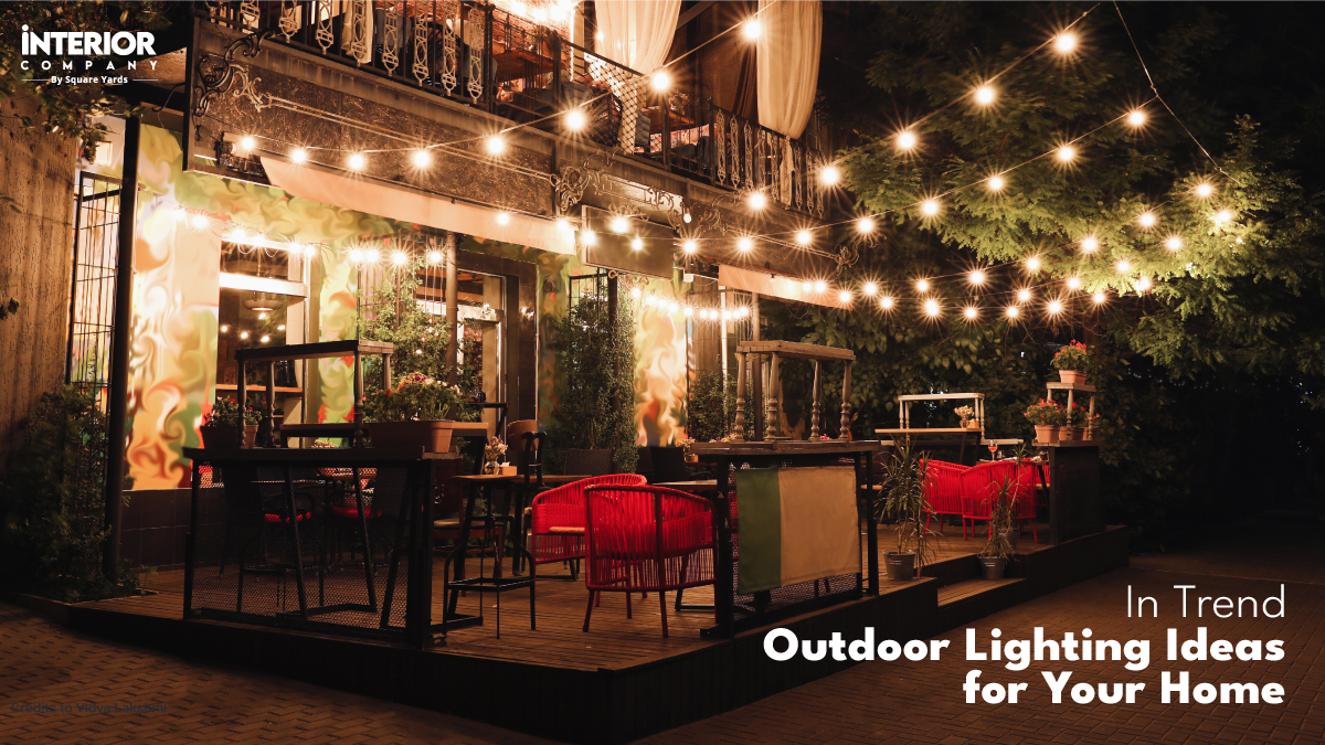 Chuck Out the Boring! Get Creative With Popular Outdoor Lighting Ideas for Your Home