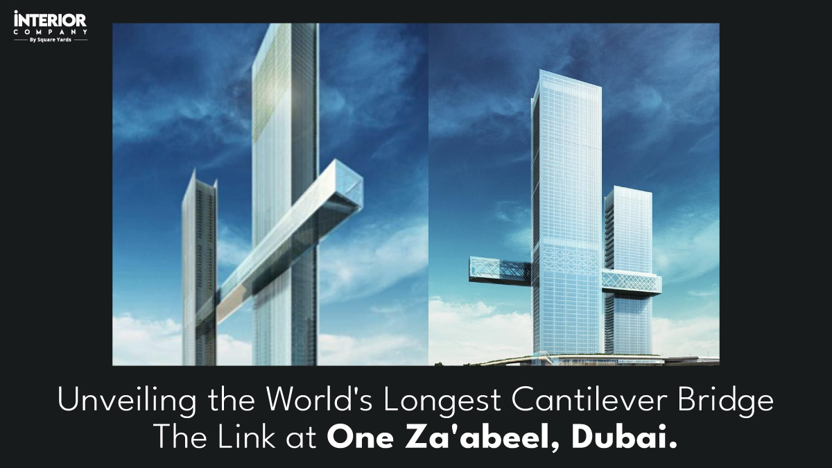 One Za'abeel, Dubai- Inside the World's Longest Cantilever Bridge