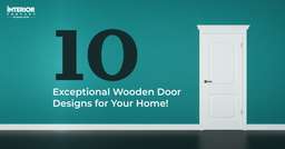 10 Beautiful Wooden Door Designs for Every Indian Home
