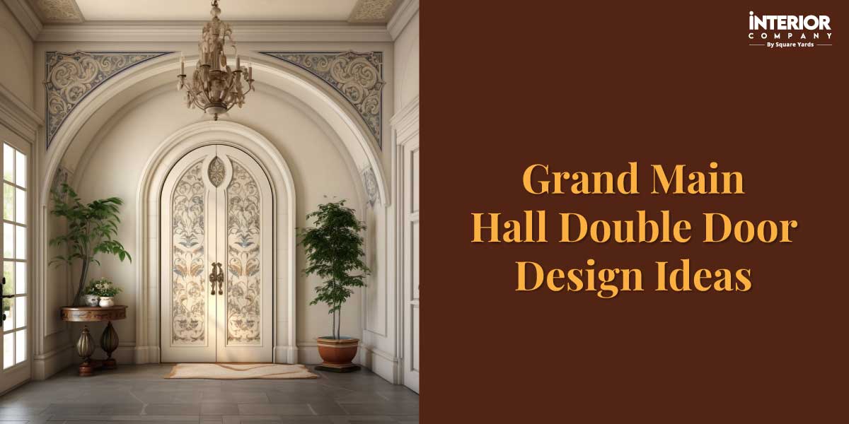 Main Hall Double Door Design Ideas In 2025