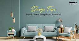 Want a Beautiful Living Room? Get 11+ Expert Tips on Making Your Space Stunning