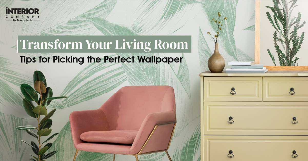 How to Choose Wallpaper For Living Room