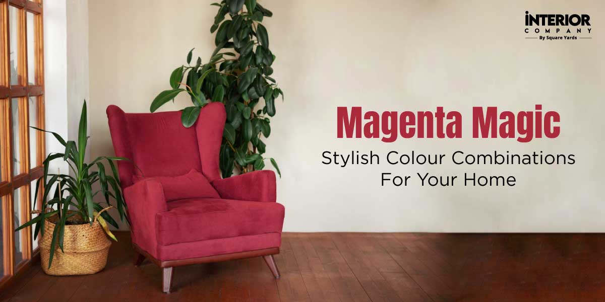 10+ Magenta Colour Combinations to Spruce Up Your Home Decor in 2025