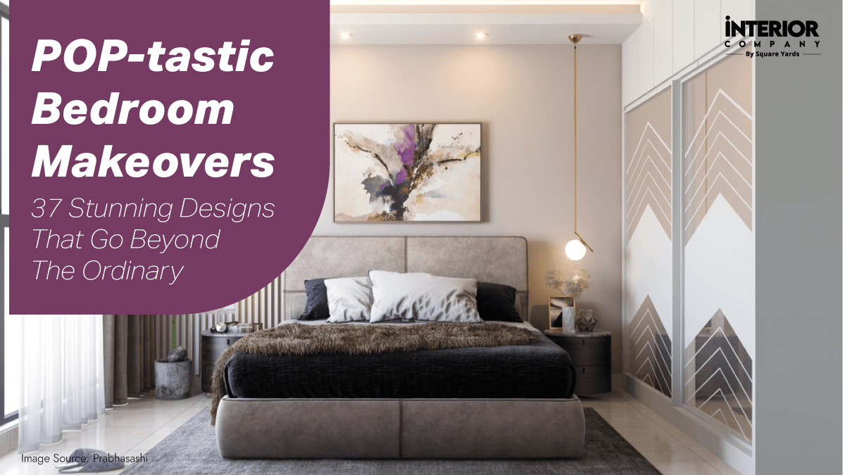 45+ Latest POP Designs for Bedroom to Create a Serene Place