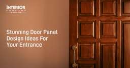 Top 10 Door Panel Design Ideas for Your Charming Entrance