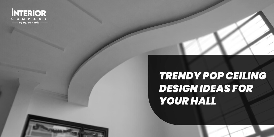 Transform Your Hall With These Stylish POP Design Ideas