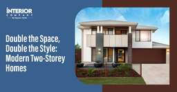 Double the Space, Double the Style: Modern Two-Storey Homes