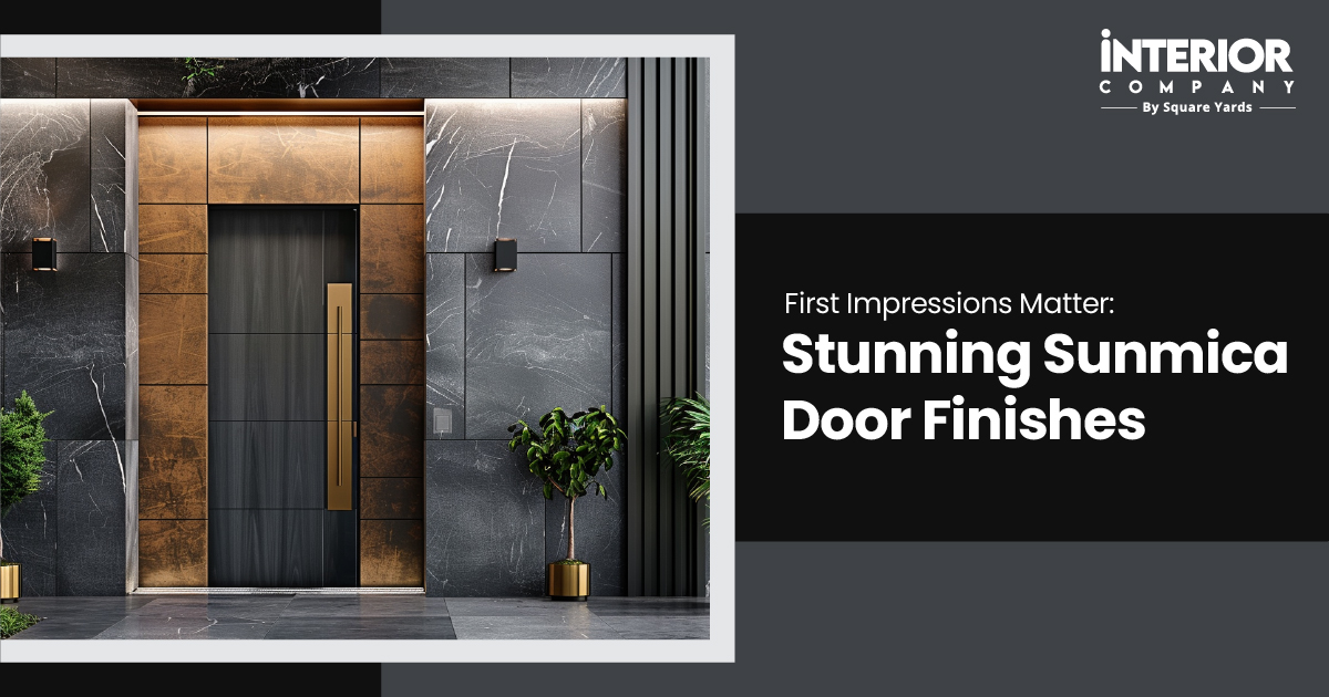 First Impression is the Last Impression: Stylish Sunmica Doors for Your Entrance