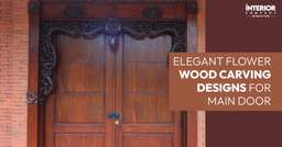 Explore The Timeless Flower Wood Carving Designs For Your Main Door