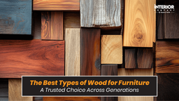 Which Wood is Best for Furniture? Top 10 Types Used in India