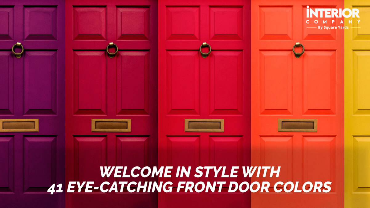 41 Best Front Door Colours that Make a Style Statement for Your Home's Entrance