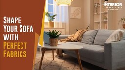 From Plush to Sleek: Discover the Best Sofa Materials for Your Home