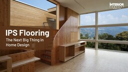A Guide to IPS Flooring: Benefits, Types and More!